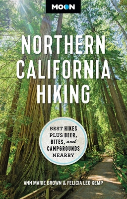 Book cover for Moon Northern California Hiking: Best Hikes Plus Beer, Bites, and Campgrounds Nearby