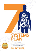 Book cover for 7 Systems Plan: Proven Steps to Amazing Health Transformations and Lasting Weight Loss