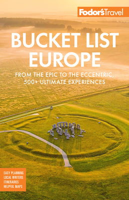 Book cover for Fodor's Bucket List Europe: From the Epic to the Eccentric, 500+ Ultimate Experiences
