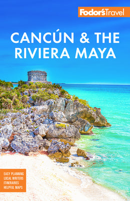 Book cover for Fodor's Cancun & the Riviera Maya: With Tulum, Cozumel, and the Best of the Yucatán
