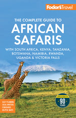 Book cover for Fodor's the Complete Guide to African Safaris: With South Africa, Kenya, Tanzania, Botswana, Namibia, Rwanda, Uganda, and Victoria Falls
