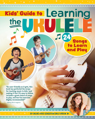 Book cover for Kids' Guide to Learning the Ukulele: 24 Songs to Learn and Play