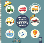 Book cover for Wheels, Wings, and Other Speedy Things: Over 60 Vehicles to Discover