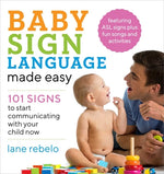 Book cover for Baby Sign Language Made Easy: 101 Signs to Start Communicating with Your Child Now