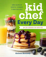 Book cover for Kid Chef Every Day: The Easy Cookbook for Foodie Kids
