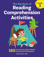 Book cover for The Big Book of Reading Comprehension Activities, Grade 1: 120 Activities for After-School and Summer Reading Fun