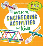 Book cover for Awesome Engineering Activities for Kids: 50+ Exciting Steam Projects to Design and Build