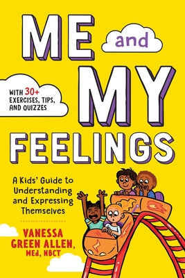 Book cover for Me and My Feelings: A Kids' Guide to Understanding and Expressing Themselves