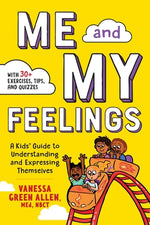 Book cover for Me and My Feelings: A Kids' Guide to Understanding and Expressing Themselves