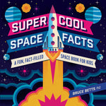 Book cover for Super Cool Space Facts: A Fun, Fact-Filled Space Book for Kids