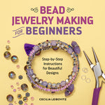 Book cover for Bead Jewelry Making for Beginners: Step-By-Step Instructions for Beautiful Designs
