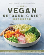 Book cover for The Vegan Ketogenic Diet Cookbook: 75 Satisfying High Fat, Low Carb, Dairy Free Recipes
