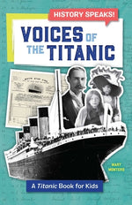Book cover for Voices of the Titanic: A Titanic Book for Kids