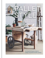 Book cover for Pallet Style: 20 Creative Home Projects Using Recycled Wooden Pallets