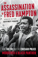 Book cover for The Assassination of Fred Hampton: How the FBI and the Chicago Police Murdered a Black Panther