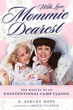 Book cover for With Love, Mommie Dearest: The Making of an Unintentional Camp Classic