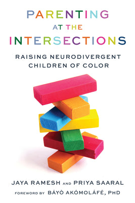 Book cover for Parenting at the Intersections: Raising Neurodivergent Children of Color
