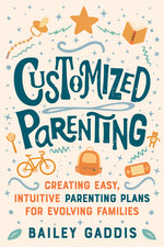 Book cover for Customized Parenting: Creating Easy, Intuitive Parenting Plans for Evolving Families
