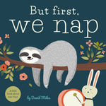 Book cover for But First, We Nap: A Little Book about Nap Time
