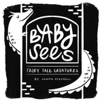 Book cover for Baby Sees Fairy Tale Creatures: A High-Contrast Board Book for Babies