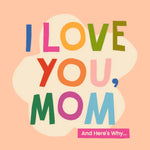 Book cover for I Love You, Mom: 100 Illustrated Quotes for Mothers