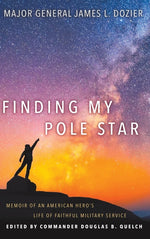 Book cover for Finding My Pole Star: Memoir of an American hero's life of faithful military service and as an active business and community leader