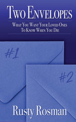Book cover for Two Envelopes: What You Want Your Loved Ones To Know When You Die