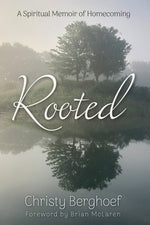 Book cover for Rooted: A Spiritual Memoir of Homecoming