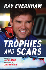 Book cover for Trophies and Scars: Ray Evernham