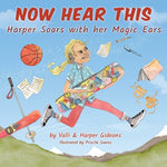Book cover for Now Hear This: Harper soars with her magic ears