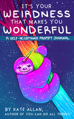 Book cover for It's Your Weirdness That Makes You Wonderful: A Self-Acceptance Prompt Journal (Positive Mental Health Teen Journal)