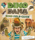 Book cover for Dino Dana: Dino Field Guide (Dinosaur Gift)