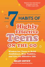 Book cover for The 7 Habits of Highly Effective Teens on the Go: Wisdom for Teens to Build Confidence, Stay Positive, and Live an Effective Life