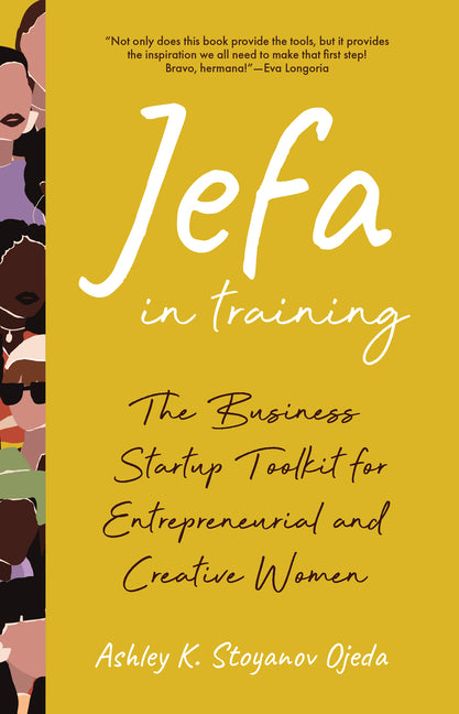 Book cover for Jefa in Training: The Business Startup Toolkit for Entrepreneurial and Creative Women