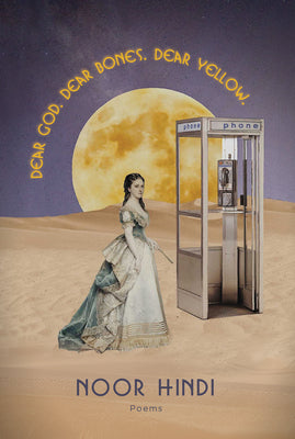 Book cover for Dear God. Dear Bones. Dear Yellow.