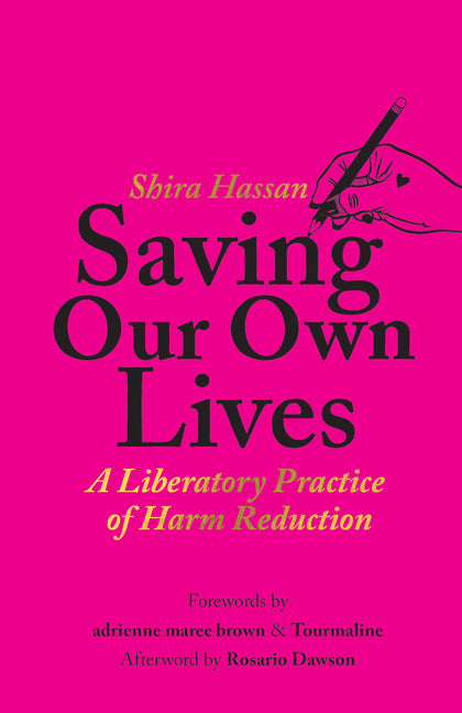 Book cover for Saving Our Own Lives: A Liberatory Practice of Harm Reduction