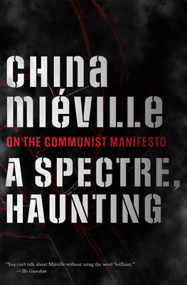 Book cover for A Spectre, Haunting: On the Communist Manifesto