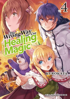 Book cover for The Wrong Way to Use Healing Magic Volume 4: Light Novel