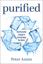 Book cover for Purified: How Recycled Sewage Is Transforming Our Water
