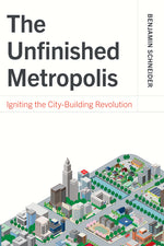 Book cover for Unfinished Metropolis: Igniting the City-Building Revolution