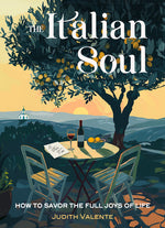 Book cover for Italian Soul: How to Savor the Full Joys of Life