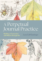Book cover for Perpetual Journal Practice: Building a Connection with Nature Through Art