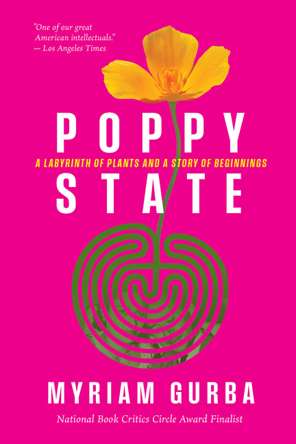 Book cover for Poppy State: A Labyrinth of Plants and a Story of Beginnings