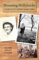 Book cover for Blooming Hollyhocks: Tales of Joy During Hard Times