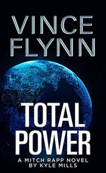 Book cover for Total Power: A Mitch Rapp Novel by Kyle Mills