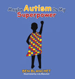 Book cover for Maybe Autism Is My Superpower