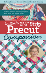 Book cover for Quilter's 2-1/2 Strip Precut Companion: 20 Block Patterns Featuring Jellyrolls, Rolie Polies, Bali Pops & More!