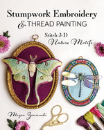 Book cover for Stumpwork Embroidery & Thread Painting: Stitch 3-D Nature Motifs