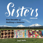 Book cover for Sisters, Oregon--Five Decades of Quilting in America