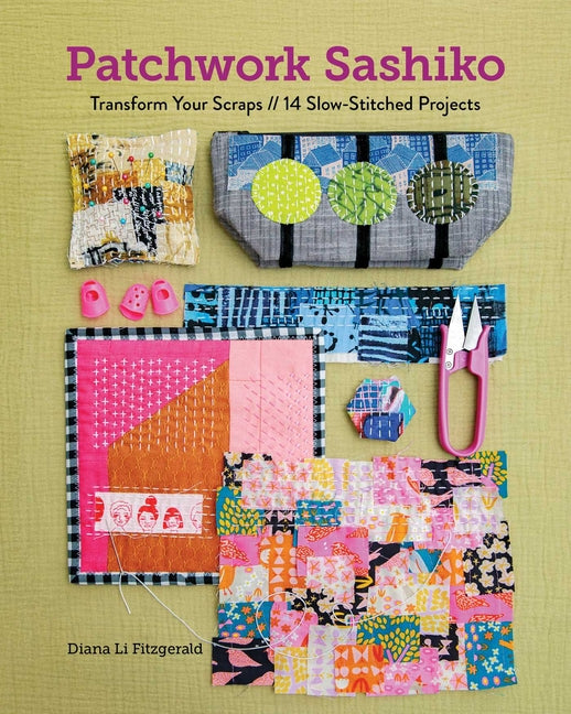Book cover for Patchwork Sashiko: Transform Your Scraps; 14 Slow-Stitched Projects